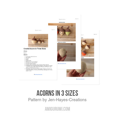 Crochet Acorn in Three Sizes - Jen Hayes Creations